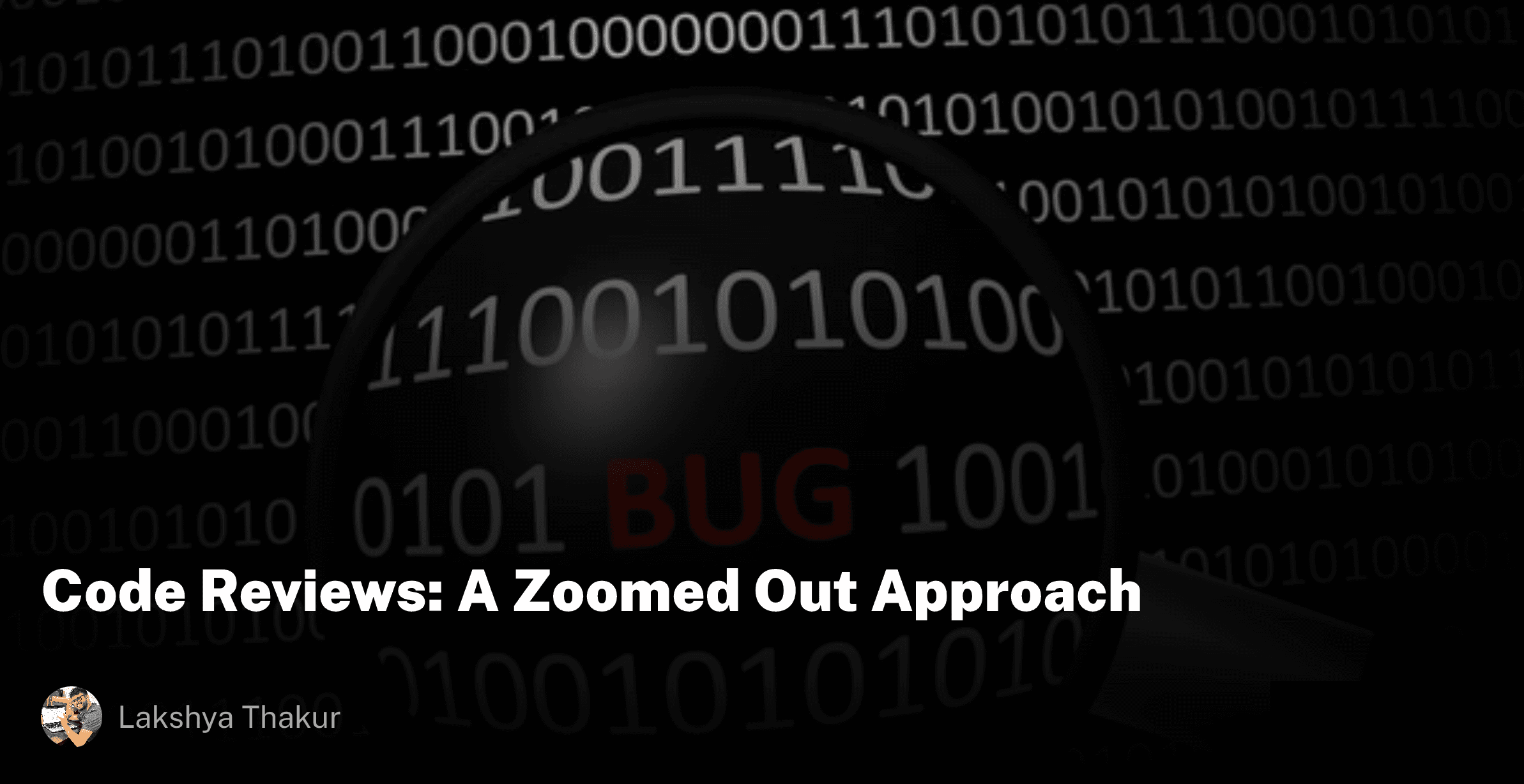 Code Reviews: A Zoomed Out Approach